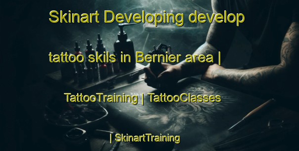 Skinart Developing develop tattoo skils in Bernier area | TattooTraining | TattooClasses | SkinartTraining-France
